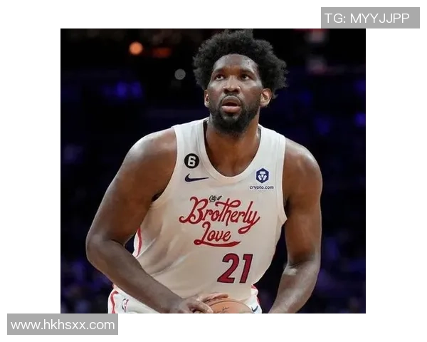 恩比德再创辉煌续写传奇场均得分348分创近40年新高